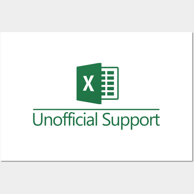 Excel Unofficial Support Wall Art by NerdShizzle